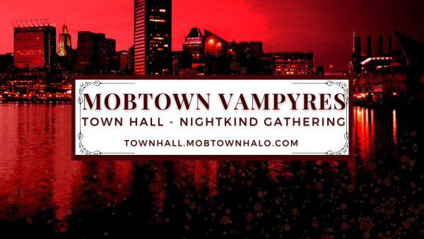The Mobtown Vampyre’s Town Hall – Baltimore’s Nightkind Community Gathering